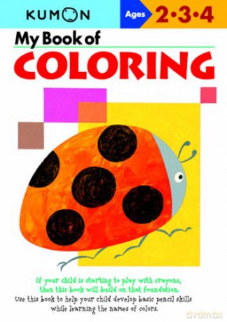 My Book Of Coloring (Kumon) (Kumon Workbooks) [KSIĄŻKA]