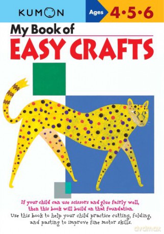 My Book Of Easy Crafts: Ages 4-5-6 (My Book Of Crafts) [KSIĄŻKA]