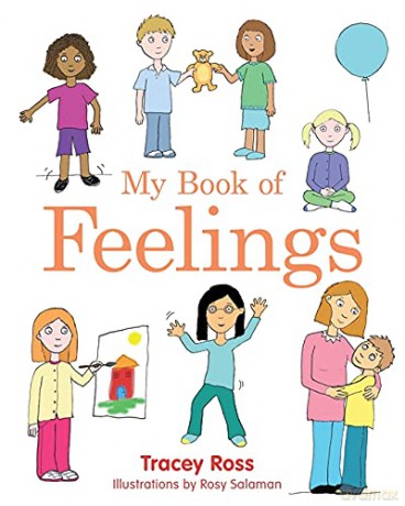 My Book of Feelings: A Book to Help Children with Attachment Difficulties, Learning or Developmental Disabilities Understand their Emotions - Tracey Ross [KSIĄŻKA]