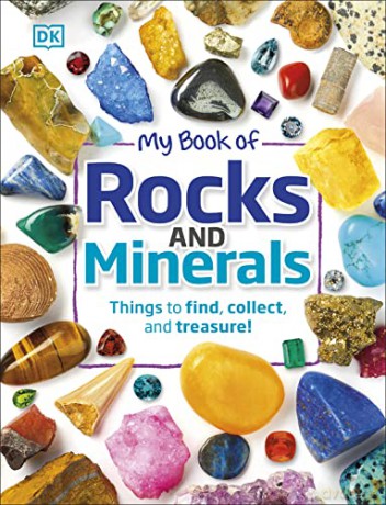 My Book of Rocks and Minerals: Things to Find, Collect, and Treasure - Dr Devin Dennie [KSIĄŻKA]