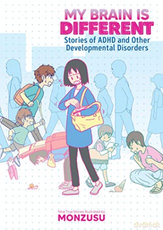 My Brain is Different: Stories of ADHD and Other Developmental Disorders - Monnzusu [KSIĄŻKA]