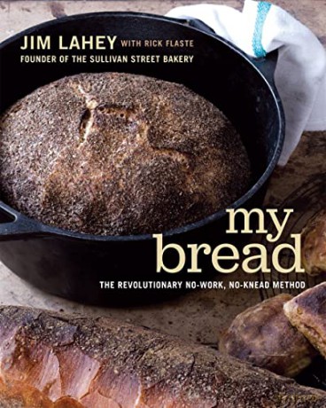 My Bread: The Revolutionary No-Work, No-Knead Method - Jim Lahey [KSIĄŻKA]