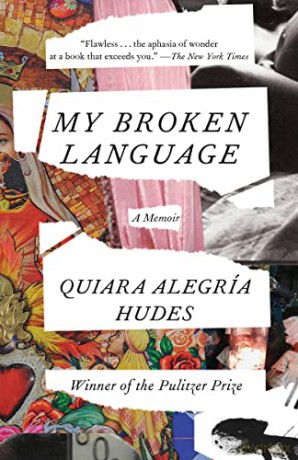 My Broken Language: A Memoir - Quiara Alegría Hudes [KSIĄŻKA]