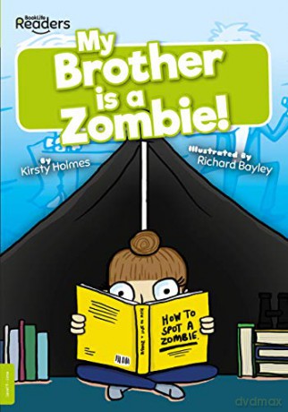 My Brother is a Zombie! (BookLife Readers) - Kirsty Holmes [KSIĄŻKA]