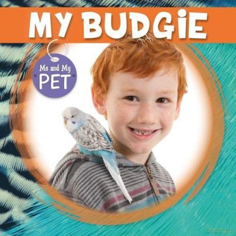 My Budgie (Me and My Pet) - Holly Duhig [KSIĄŻKA]