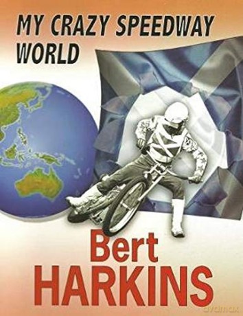 My Crazy Speedway World - Bert Harkins [KSIĄŻKA]