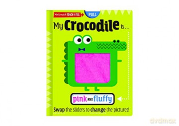 My Crocodile Is... Pink and Fluffy - Make Believe Ideas [KSIĄŻKA]