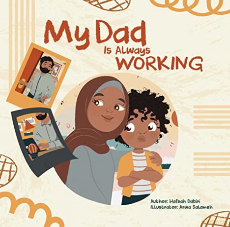 My Dad is Always Working - Hafsah Dabiri [KSIĄŻKA]