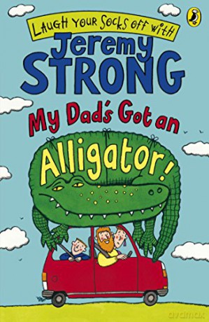 My Dad's Got an Alligator! - Jeremy Strong [KSIĄŻKA]