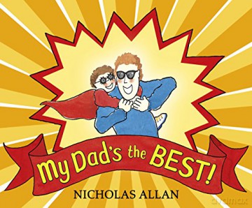 My Dad's the Best - Nicholas Allan [KSIĄŻKA]
