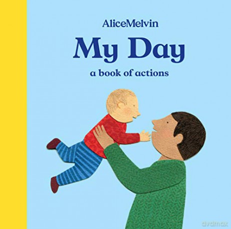 My Day: A Book of Actions - Alice Melvin [KSIĄŻKA]