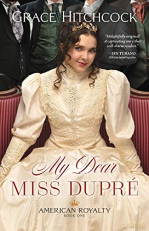 My Dear Miss Dupré: 1 (American Royalty) - Hitchcock [KSIĄŻKA]