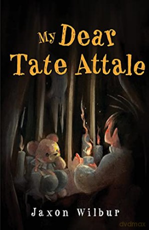 My Dear Tate Attale - Jaxon Wilbur [KSIĄŻKA]