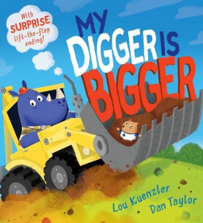 My Digger is Bigger: 1 - Lou Kuenzler [KSIĄŻKA]