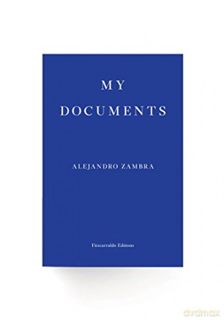My Documents - Alejandro Zambra [KSIĄŻKA]