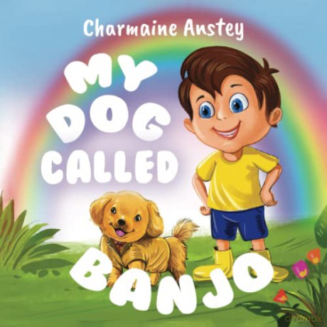 My Dog Called Banjo - Charmaine Anstey [KSIĄŻKA]