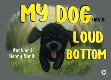My Dog has a Loud Bottom - Mark North [KSIĄŻKA]