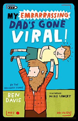 My Embarrassing Dad's Gone Viral! - Ben Davis [KSIĄŻKA]