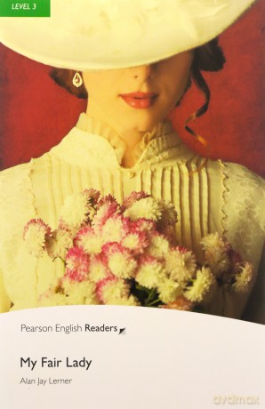 My Fair Lady (Pearson English Graded Readers) - Alan Lerner [KSIĄŻKA]