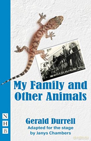 My Family and Other Animals (NHB Modern Plays): (Stage Version) - Gerald Durrell [KSIĄŻKA]