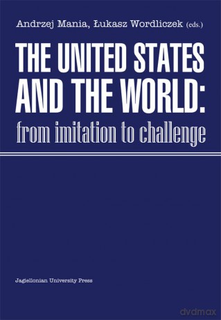 The United States and the World. from Imitation to Challenge [KSIĄŻKA]