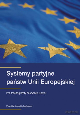 Systemy partyjne państw Unii Europejskiej [KSIĄŻKA]
