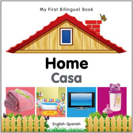 My First Bilingual Book - Home - English-Spanish - Milet [KSIĄŻKA]