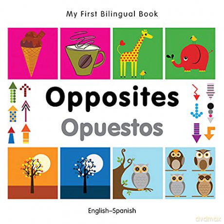 My First Bilingual Book - Opposites (English-Spanish) - Milet [KSIĄŻKA]