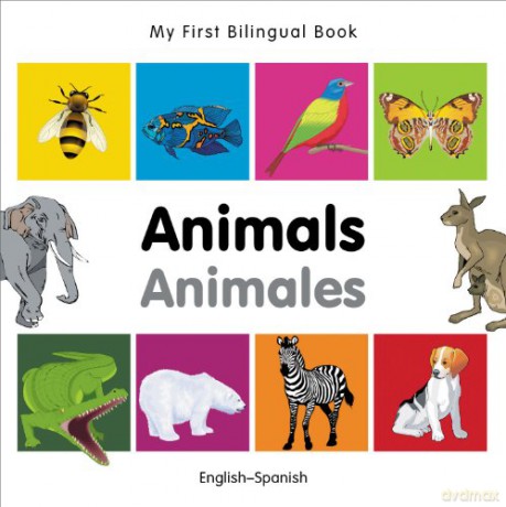 My First Bilingual Book-Animals (English-Spanish) - Milet [KSIĄŻKA]