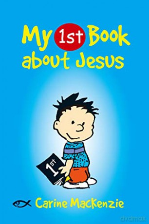 My First Book About Jesus (My First Books) - Carine MacKenzie [KSIĄŻKA]
