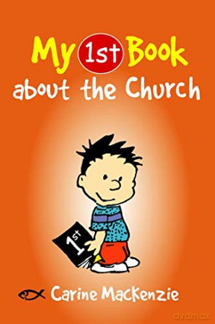 My First Book About the Church (My First Books) - Carine MacKenzie [KSIĄŻKA]