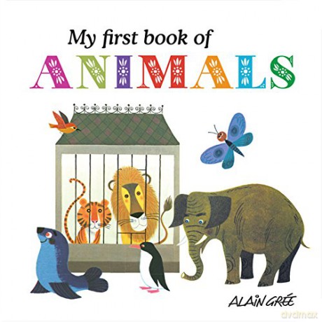 My First Book of Animals - Alain Gree [KSIĄŻKA]