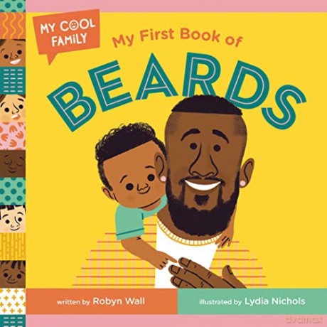 My First Book of Beards (My Cool Family) - Robyn Wall [KSIĄŻKA]