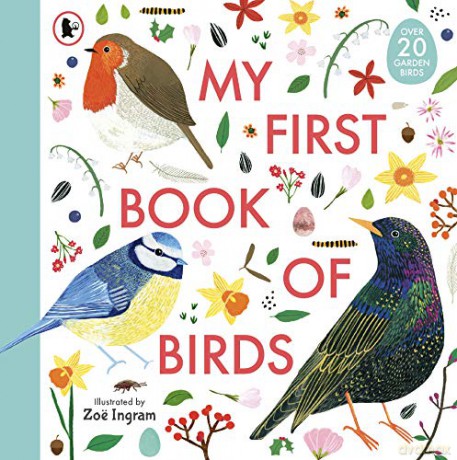 My First Book of Birds (Zoe Ingram's My First Book of...) - Zoë Ingram [KSIĄŻKA]