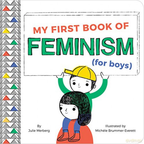 My First Book Of Feminism (for Boys) - Julie Merberg [KSIĄŻKA]