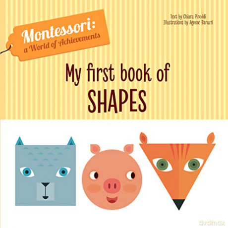 My First Book of Shapes (Montessori World of Achievements) - Chiara Piroddi [KSIĄŻKA]