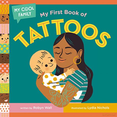 My First Book of Tattoos (My Cool Family) - Robyn Wall [KSIĄŻKA]