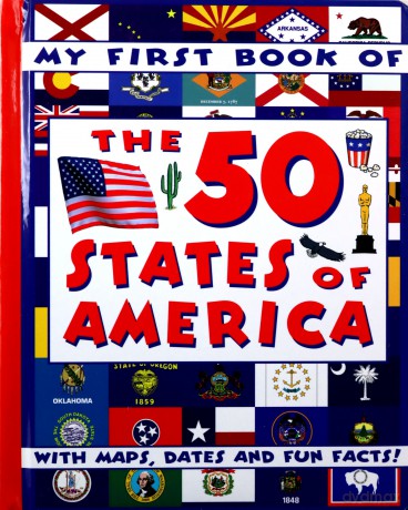 My First Book Of The 50 States Of America: With Maps, Dates and Fun Facts! - Armadillo Books Editorial Team [KSIĄŻKA]