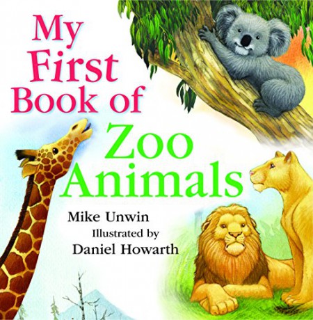 My First Book of Zoo Animals - Mike Unwin [KSIĄŻKA]