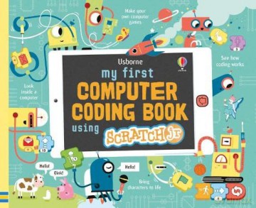 My First Computer Coding Book with ScratchJr: 1 - Rosie Dickins [KSIĄŻKA]