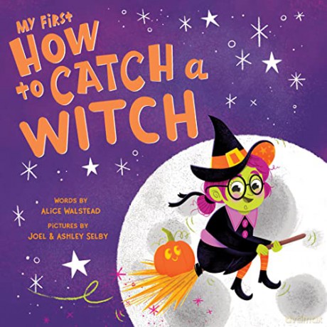 My First How to Catch a Witch - Alice Walstead [KSIĄŻKA]