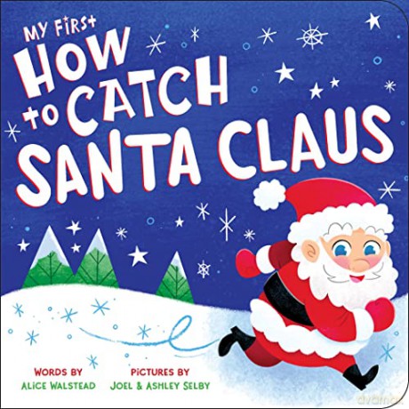 My First How to Catch Santa Claus - Alice Walstead [KSIĄŻKA]