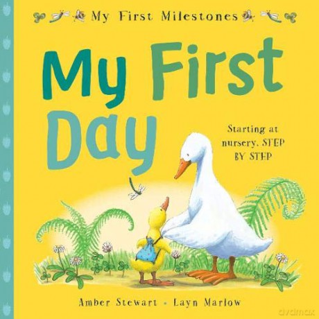 My First Milestones: My First Day - Amber Stewart [KSIĄŻKA]