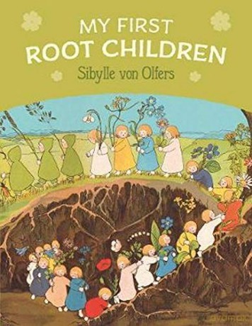 My First Root Children - Sibylle von Olfers [KSIĄŻKA]