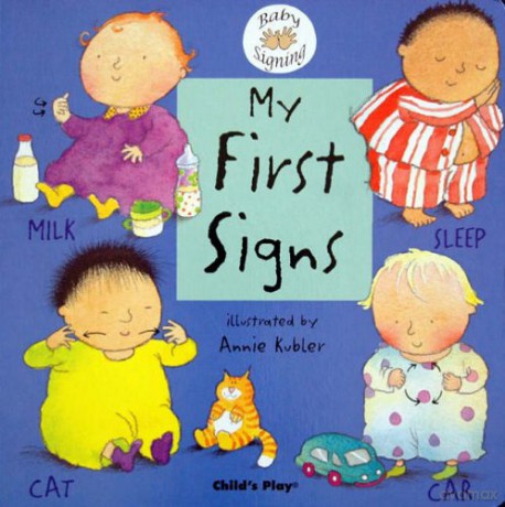 My First Signs: BSL (Baby Signing) - Annie Kubler [KSIĄŻKA]