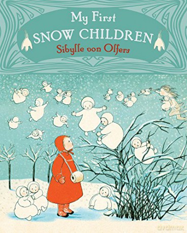 My First Snow Children - Sibylle von Olfers [KSIĄŻKA]