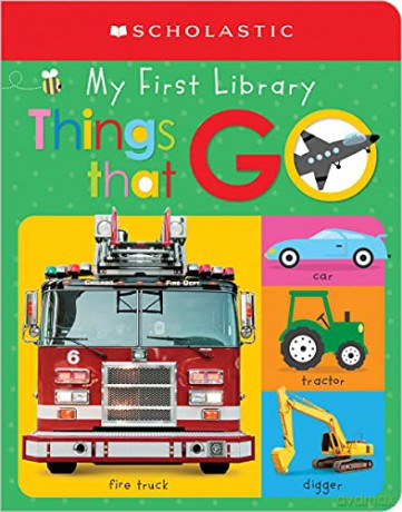 My First Things That Go: Scholastic Early Learners (My First Learning Library) - Scholastic [KSIĄŻKA]