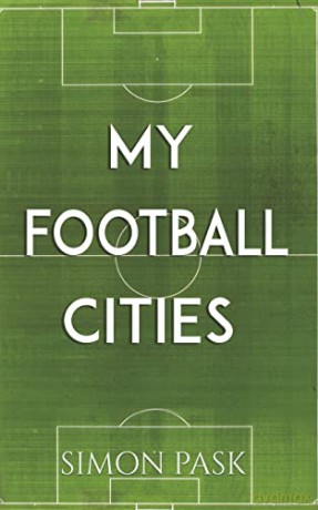 My Football Cities - Simon Pask [KSIĄŻKA]