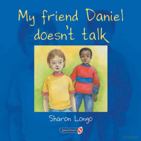 My Friend Daniel Doesn't Talk - Sharon L. Longo [KSIĄŻKA]