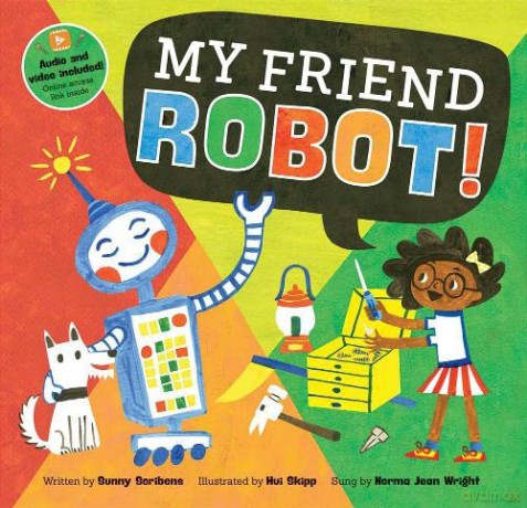 My Friend Robot: Book With Included Web Link - Sunny Scribbens [KSIĄŻKA]